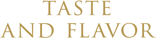 TASTE AND FLAVOR